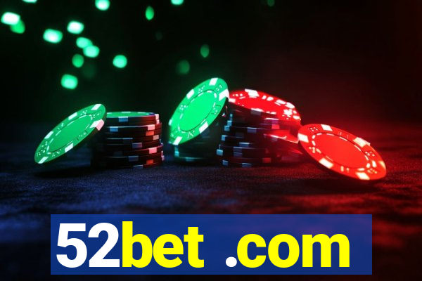 52bet .com